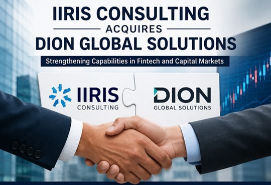 IIRIS Consulting Acquires Dion Global Solutions in Fintech Deal
